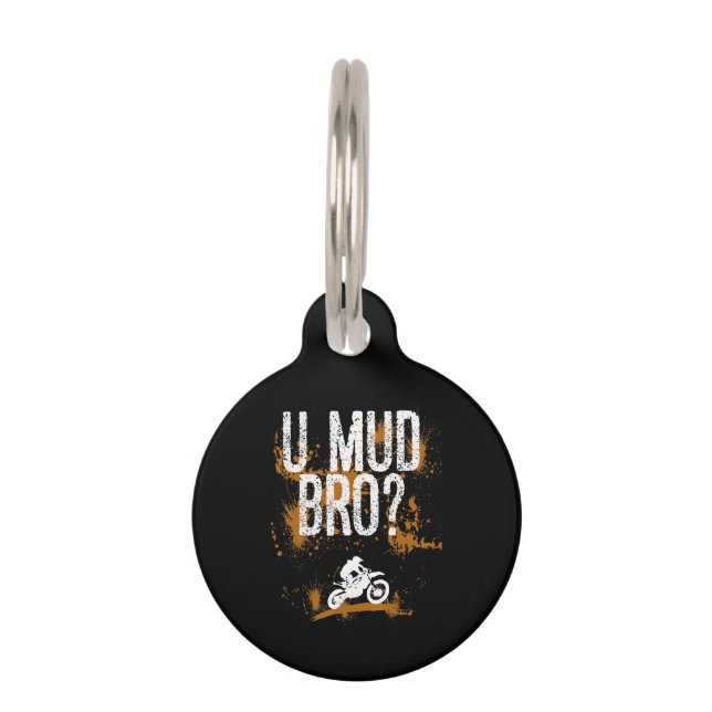 Bro Homie Dude Motorcycles Mudding Pet Tag (Front)