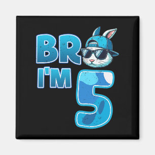 Bro I'm 5 Birthday Boy 5th Matching Easter Bunny R Magnet