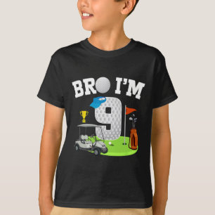Bro I'm 9 Year Old Golf Theme 9th Birthday Golf Go T-Shirt