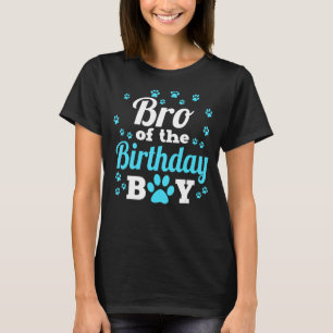 Bro Of The Birthday Boy Dog Paw Bday Party Celebra T-Shirt