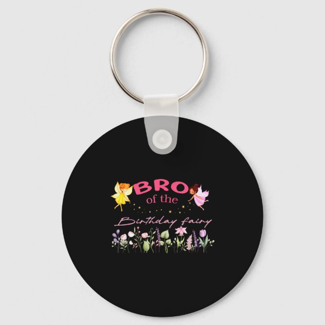 Bro Of The Birthday Fairy Little Girl Magical Fami Keychain (Front)