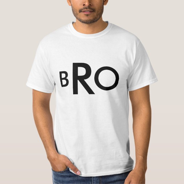 BRO shirt in a Large Font for Easy Reading (Front)