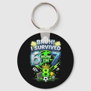 Bro Survived 6-7 8 Soccer Funny 8th Birthday Kids Keychain