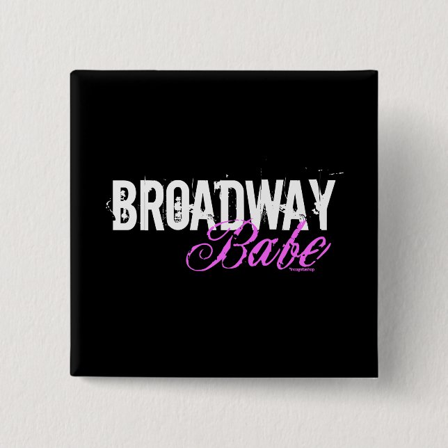 Broadway Babe 2 Inch Square Button (Front)