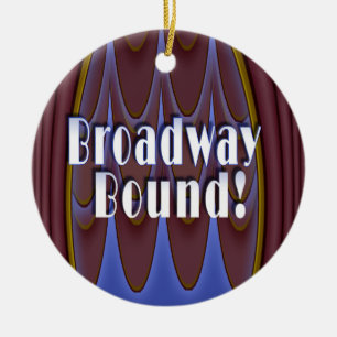 Broadway Bound! Ceramic Ornament