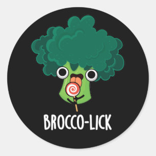Brocco lick Funny Veggie Broccoli Pun Dark BG Classic Round Sticker