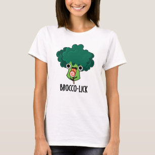 Brocco lick Funny Veggie Broccoli Pun  T-Shirt
