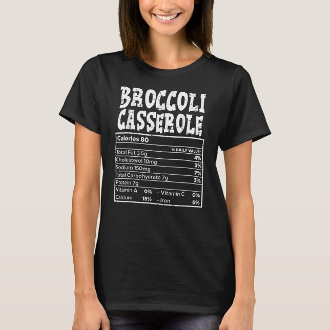 Broccoli Casserole Nutrition Facts Food Family Tha T-Shirt (Front)