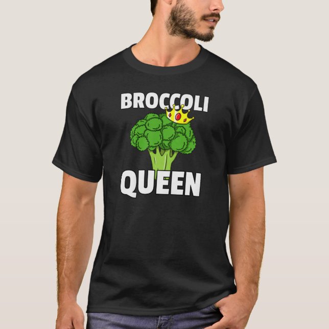 Broccoli Queen Gift For A Vegetable Lover T-Shirt (Front)