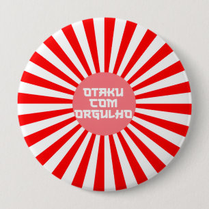 Broche (Botton) Otaku Com Orgulho Sol Nascente 4 Inch Round Button