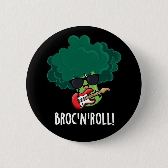 Brock And Roll Funny Veggie Broccoli Pun Dark BG 2 Inch Round Button (Front)