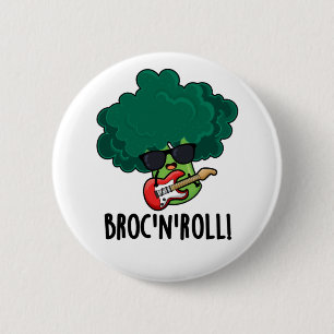 Brock n Roll Funny Veggie Broccoli Pun  2 Inch Round Button