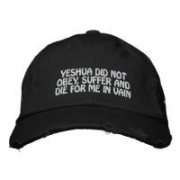 Yeshua n'est pas mort pour moi en vain Casquette (