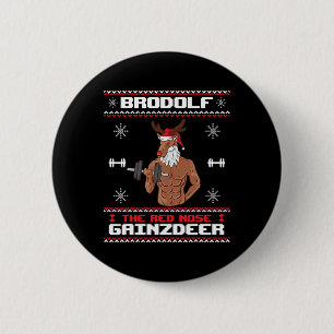 Brodolf The Red Nose Gainzdeer Gym Ugly Christmas 2 Inch Round Button
