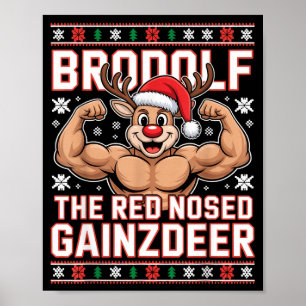 Brodolf The Red Nosed Gainzdeer Funny Xmas Gym Out Poster
