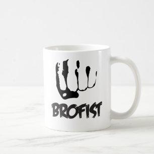 BROFIST!!! COFFEE MUG