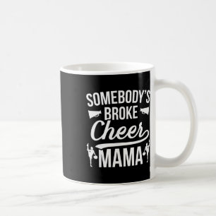 Broke Cheer Mama Cheer Mom Of A Cheerleader Mother Coffee Mug