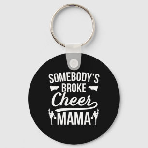 Broke Cheer Mama Cheer Mom Of A Cheerleader Mother Keychain