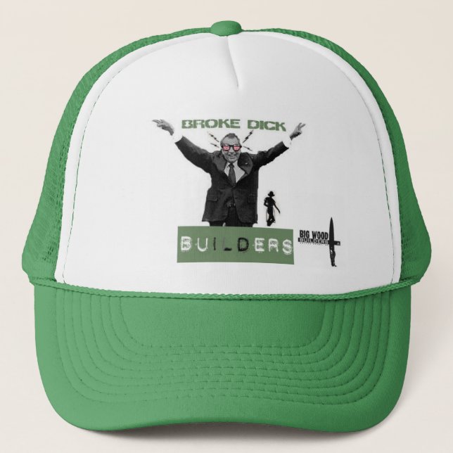 Broke Dick Builders Trucker Hat (Front)