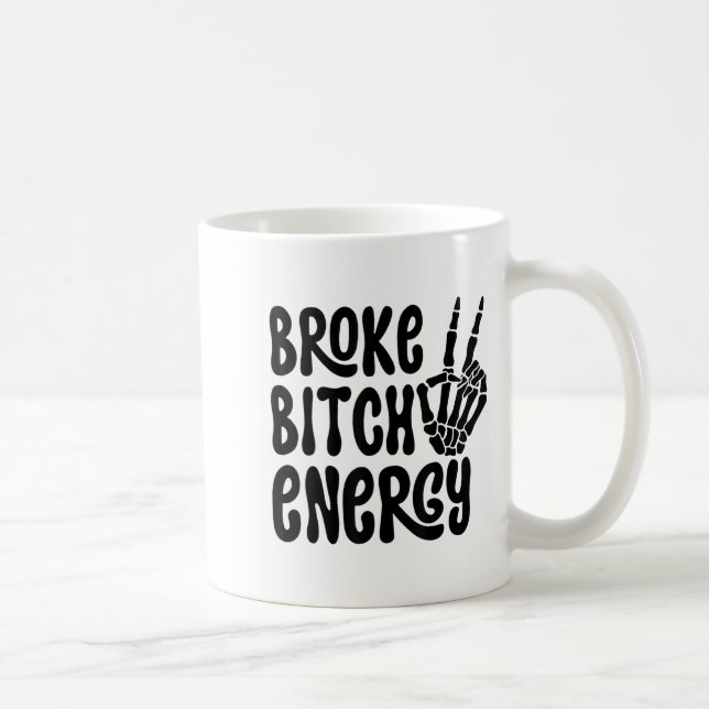 Broke Energy Funny Skeleton Hand Meme  Coffee Mug (Right)