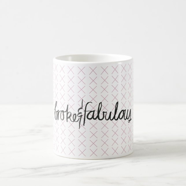 Broke & Fabulous mug (Center)