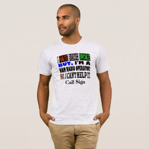 Broke Ham Radio Operator T-shirt