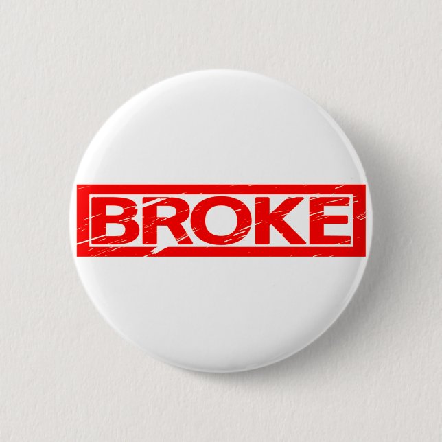 Broke Stamp 2 Inch Round Button (Front)