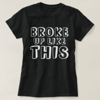 Broke Up Like This