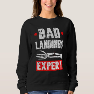 Broken Arm Cast Joke Bad Landings Expert Recovery Sweatshirt