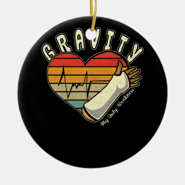 Broken Arm Gravity My Only Weakness Hand Wrist Elb Ceramic Ornament (Front)
