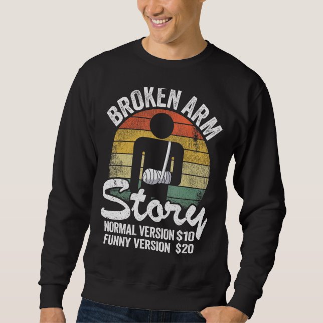 Broken Arm Story Normal Version 10  Version 20 11 Sweatshirt (Front)