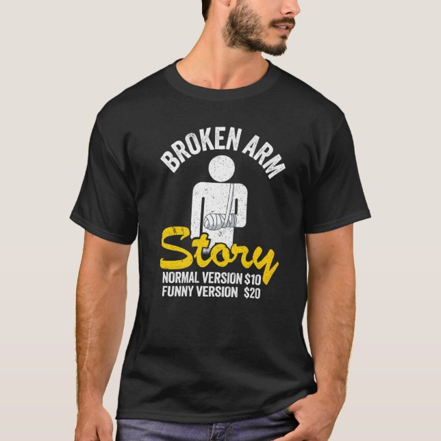 Broken Arm Story Normal Version 10  Version 20  3 T-Shirt (Front)