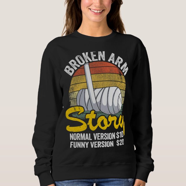 Broken Arm Story Normal Version 10  Version 20 8 Sweatshirt (Front)