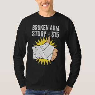 Broken Arm Story T-Shirt