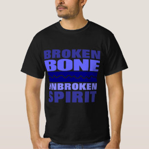 broken bone unbroken spirit T-Shirt