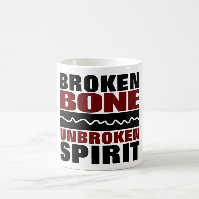 Broken bones didn't break my spirit coffee mug (Center)