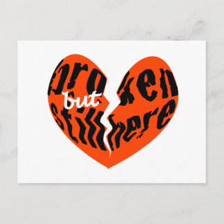 Broken but still here heart Postcard