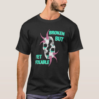 Broken But Yet Fixable Punk Heavy Metal   T-Shirt