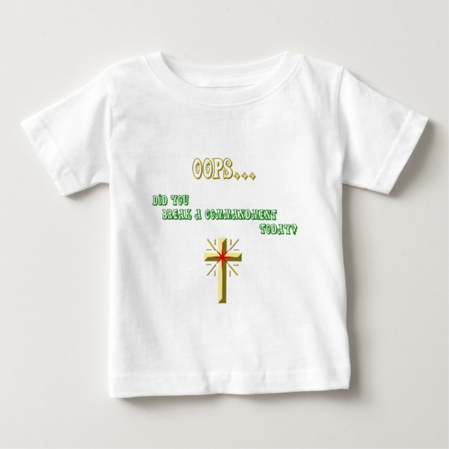 Broken Commandment Christian Baby T-Shirt (Front)