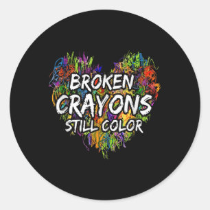 Broken Crayons Is Still Color Funny Mental Health  Classic Round Sticker