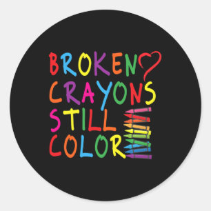 Broken Crayons Still Color - Mental Health Awarene Classic Round Sticker
