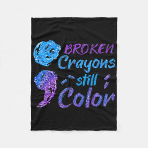 Broken Crayons Still Color Suicide Awareness Month Fleece Blanket