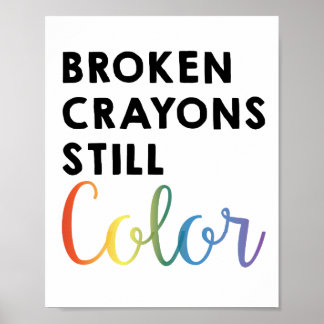 Broken Crayons Still Color // Wall Art Poster
