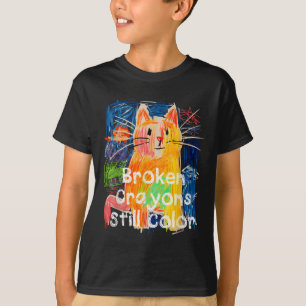 Broken Crayons Still Colour Cat Teacher For Men Wo T-Shirt