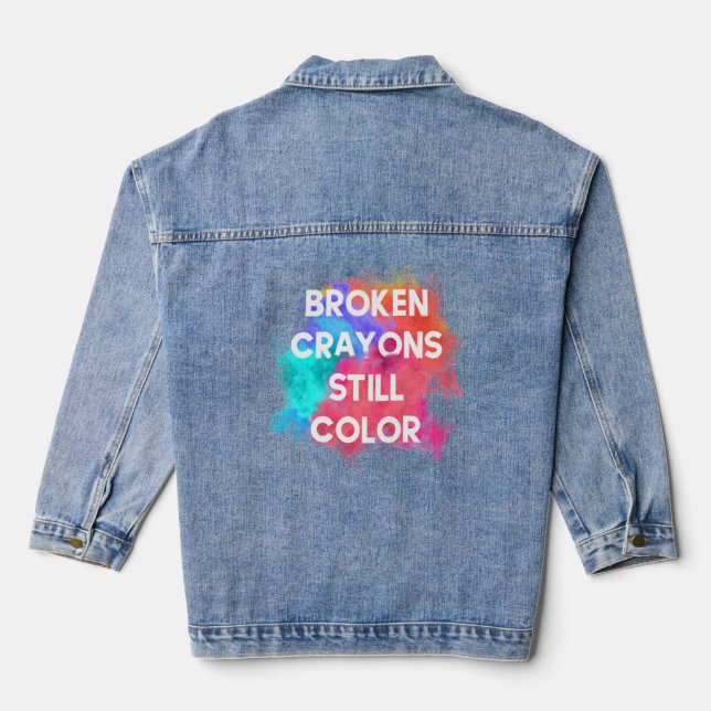 Broken Crayons Still Colour  Denim Jacket (Back)