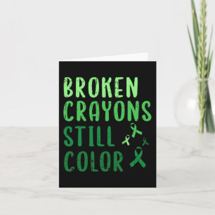 Broken Crayons Still Colour Mental Health Awarenes Card