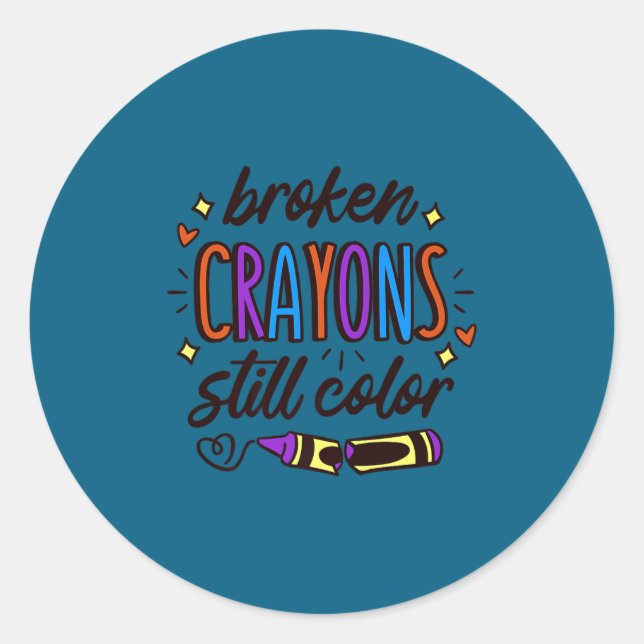 Broken Crayons Still Colour Mental Health Awarenes Classic Round Sticker (Front)