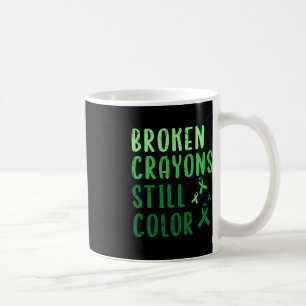 Broken Crayons Still Colour Mental Health Awarenes Coffee Mug