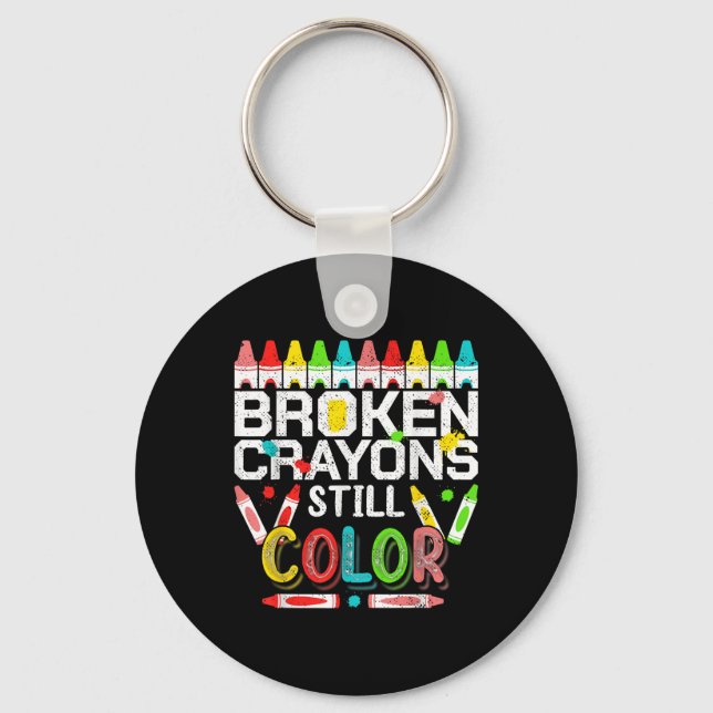 Broken Crayons Still Colour Mental Health Awarenes Keychain (Front)
