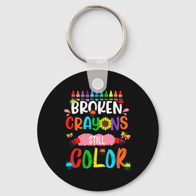 Broken Crayons Still Colour Mental Health Awarenes Keychain (Front)
